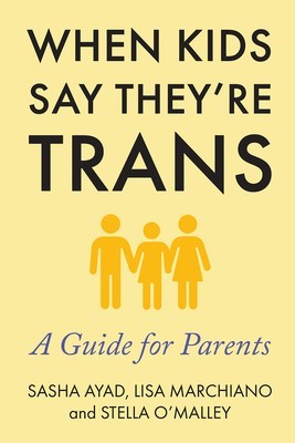 When Kids Say They&#039;re Trans: A Guide for Parents