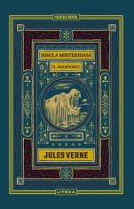 Insula misterioasa. Abandonul. Volumul 10. Biblioteca Jules Verne