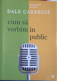 CUM SA VORBIM IN PUBLIC-DALE CARNEGIE-358757