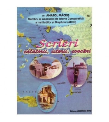 Anatol Macris - Scrieri - calatorii, istorii, evocari - 126405 foto