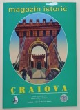 MAGAZIN ISTORIC , NUMAR SPECIAL , SUBIECT : CRAIOVA , 2007
