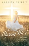 Will You Marry Me?: How Well Do You Know Your Coming Bridegroom?