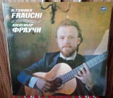 Disc vinil Alexander Frauchi -Bach / Scarlatti / Paganini - Chitara clasica - NM-
