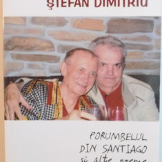 PORUMBELUL DIN SANTIAGO SI ALTE POEME, EVGHENI EVTUSENKO PE LIMBA LUI STEFAN DIMTRIU, 2013