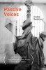 Passive Voices (on the Subject of Phenomenology and Other Figures of Speech)