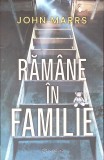 Ramane in Familie - John Marrs, Bookzone 2024, Roman, Beletristica, 397 pagini, Limba Romana, Coperta Paperback