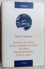 Stefan Agopian Opere vol 1 Insemnari din Sodoma Drumul Republica Ziua Tache NOU foto