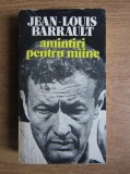 Jean Louis Barrault - Amintiri pentru maine