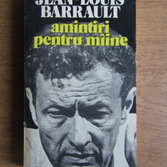 Jean Louis Barrault - Amintiri pentru maine