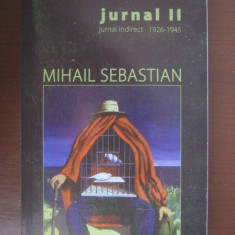 Mihail Sebastian - Jurnal II. Jurnal indirect (1926-1945)