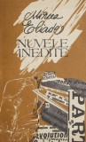 Cumpara ieftin Nuvele Inedite Mircea Eliade - Carte Beletristica, Roman