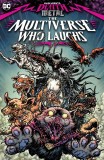Dark Nights: Death Metal: The Multiverse Who Laughs |