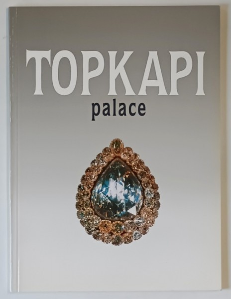 TOPKAPI PALACE , edited by FATIH CIMOK , 1990