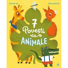 7 Povesti Cu Animale Mathilde Ray