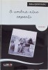 O Umbra-ntre Coperti. Memorii - Mihai Scheianu, Lumen 2013, Biografii, Romana, Paperback, 326 Pagini