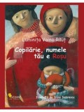Cumpara ieftin Copilarie, numele tau e Rosu/Luminita Voina-Raut