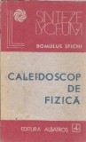 Cumpara ieftin Caleidoscop de fizica - Romulus Sfichi