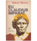Robert Graves - Eu, Claudius imparat&hellip; - 127605