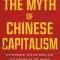 The Myth of Chinese Capitalism: The Worker, the Factory, and the Future of the World