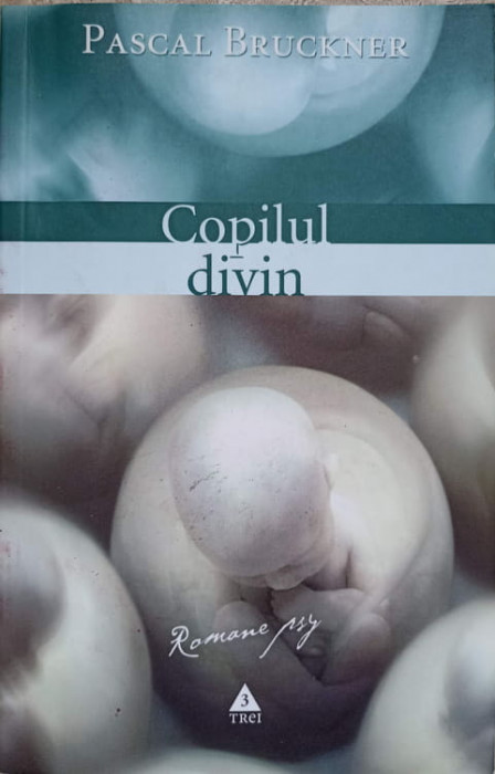 COPILUL DIVIN-PASCAL BRUCKNER