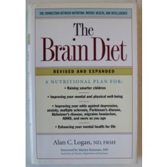 THE BRAIN DIET , REVISED AND EXPANDED by ALAN C. LOGAN , 2007