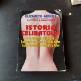 ISTORIA CELIBATULUI - ELIZABETH ABBOTT