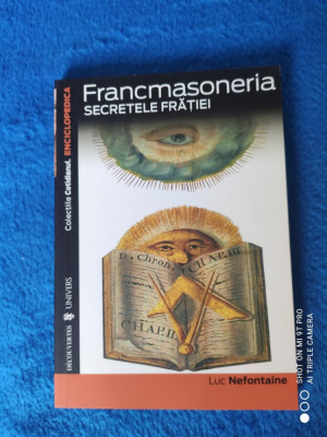 LUC NEFONTAINE: FRANCMASONERIA - SECRETELE FRATIEI foto