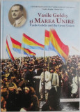 Vasile Goldis si Marea Unire &ndash; Virgiliu Jireghie, Marius Grec (editie bilingva romana-engleza)