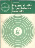 Combaterea insectelor Prezent si viitor carte C. Beratlief Editura Ceres 1981 Stiinta Tehnica