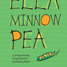 Ella Minnow Pea: 20th Anniversary Illustrated Edition