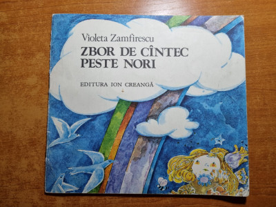 carte pentru copii - zbor de cantec peste nori - violeta zamfirescu - anul 1985 foto