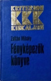 Zoltan Mihaly - Fenykepezok konyve - 1037 (carte pe limba maghiara)