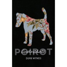 Dumb Witness - A Classic Hercule Poirot Mystery - Agatha Christie