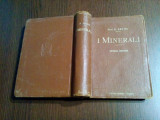 I MINERALI - E. Artini - Ulrico Hoepli, 1921, 518 p.+ 48 planse