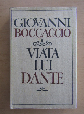 Giovanni Boccaccio - Viata lui Dante (1965, editie cartonata) foto