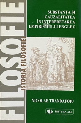 SUBSTANTA SI CAUZALITATEA IN INTERPRETAREA EMPIRISMULUI ENGLEZ - N. TRANDAFOIU foto