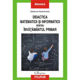 Didactica matematicii si informaticii pentru invatamantul primar, Geanina Havarneanu