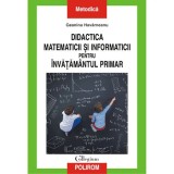Didactica matematicii si informaticii pentru invatamantul primar, Geanina Havarneanu, Polirom