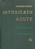 Intoxicatii acute. Diagnostic si tratament - Gheorghe Mogos