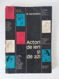ACTORI DE IERI SI DE AZI, N. CARANDINO, EDITURA DACIA, 1973 - contiine caricaturi ale actorilor romani celebri
