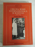CRUCEA ROSIE INTERNATIONALA SI ROMANIA 1939-1944 - ANDREI SIPERCO