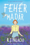 Feh&eacute;r mad&aacute;r - R.J. Palacio