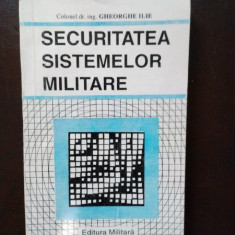 Gheorghe Ilie - Securitatea Sistemelor Militare