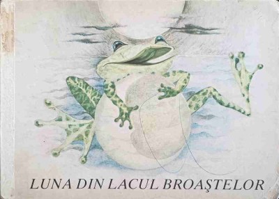 LUNA DIN LACUL BROASTELOR-TEXT: ERNI SIMMICH, ILUSTRATII: REGINE GRUBE-HEINECKE-211619 foto