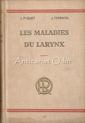 Les Maladies Du Larynx - J. Piquet, J. Terracol foto