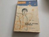 IMRE TOTH, STELE. ATOMI. OAMENI- O PAGINA DIN ISTORIA STIINTEI CONTEMPORANE. EDITURA TINERETULUI 1958