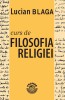 Curs de filosofia religiei &ndash; Lucian Blaga