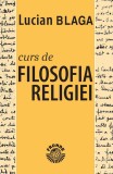 Curs de filosofia religiei &ndash; Lucian Blaga