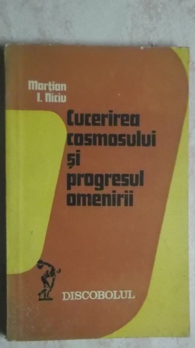 Martian I. Niciu - Cucerirea cosmosului si progresul omenirii, 1978