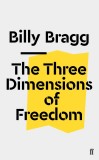 The Three Dimensions of Freedom | Billy Bragg